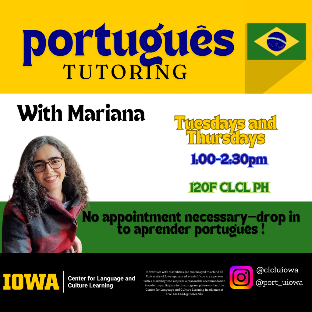 Portuguese tutoring with Mariana - Tuesdays and Thursdays from 1:00 to 2:30 in CLCL Room F - No appointment necessary!