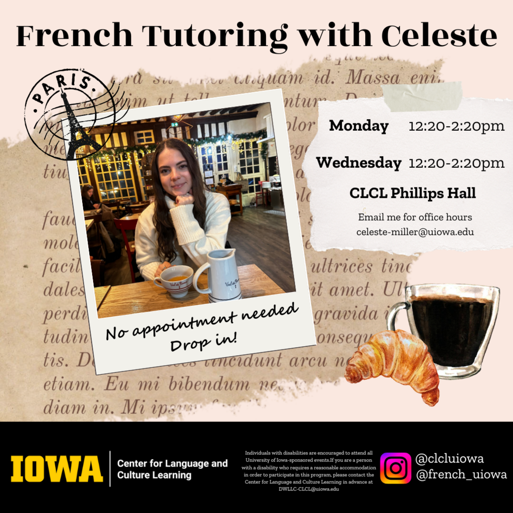 French tutoring with Celeste - Monday and Wednesday 12:20-2:20 in 120 PH.